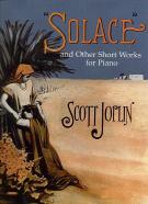 Joplin Solace & Other Short Works For Piano Sheet Music Songbook