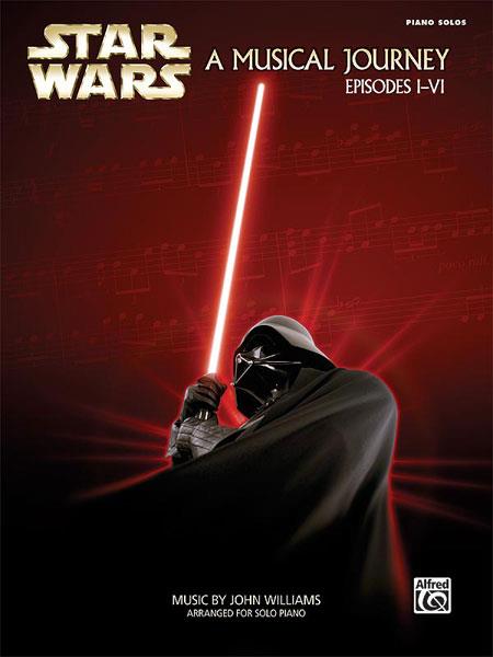 Star Wars A Musical Journey Episodes I-vi Piano Sheet Music Songbook