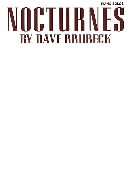 Dave Brubeck Nocturnes Piano Sheet Music Songbook