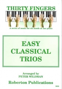 Easy Classical Trios Thirty Fingers 1pf 6h Sheet Music Songbook