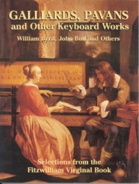 Galliards Pavans And Other Keyboard Works Sheet Music Songbook