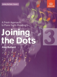 Joining The Dots Grade 3 Bullard Piano Abrsm Sheet Music Songbook