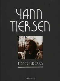 Yann Tiersen Piano Works 23 Pieces 1994-2003 Sheet Music Songbook