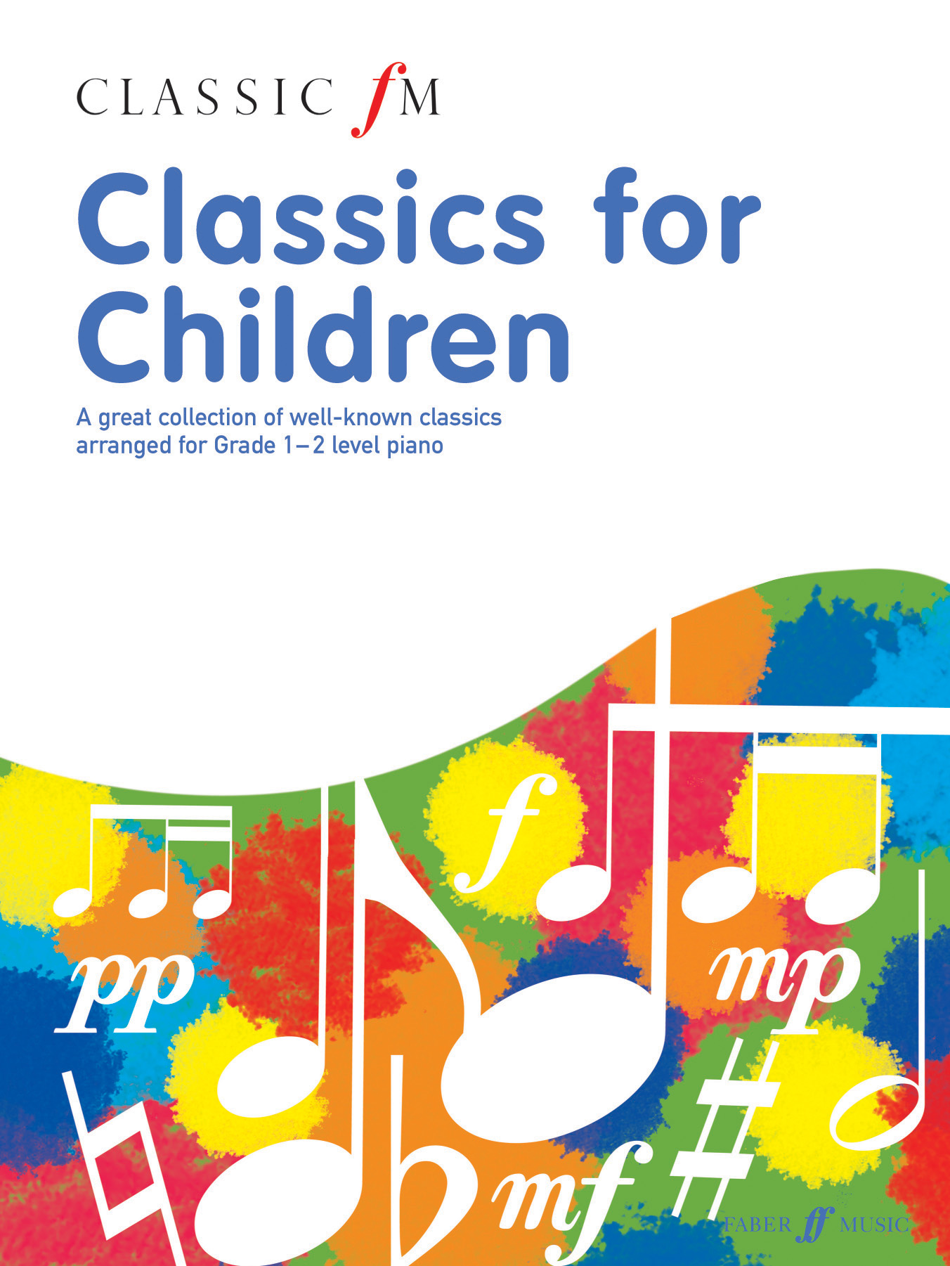 Classic Fm Classics For Children Piano Solos Sheet Music Songbook