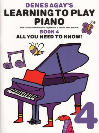 Learning To Play Piano Agay Book 4 All You Need Sheet Music Songbook