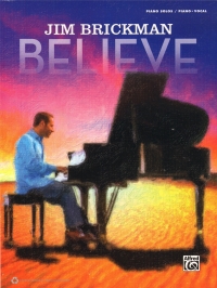 Jim Brickman Believe Piano Solos & Pvg Sheet Music Songbook