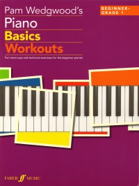 Pam Wedgwoods Piano Basics Workouts Beg-gr 1 Sheet Music Songbook