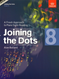 Joining The Dots Grade 8 Bullard Piano Abrsm Sheet Music Songbook