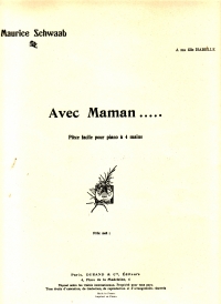 Schwaab Avec Maman  Piano 4 Hands Sheet Music Songbook