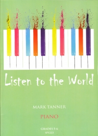 Listen To The World Grades 5-6 Piano Tanner Sheet Music Songbook