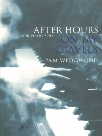After Hours On My Travels Wedgwood Piano Solo Sheet Music Songbook