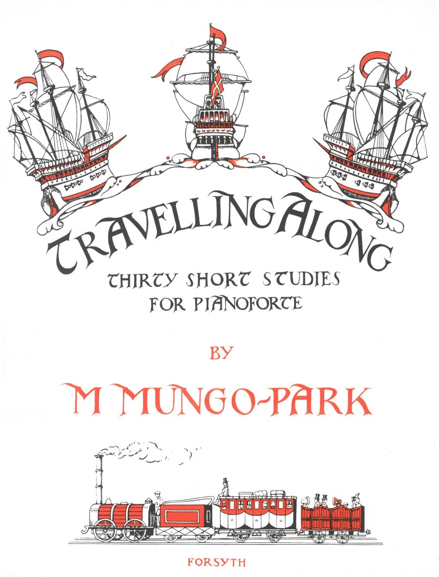 Travelling Along Mungo-park 30 Short Studies Piano Sheet Music Songbook