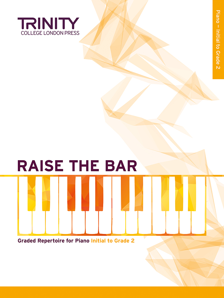 Raise The Bar Piano Book 1 Ini-grade 2 Trinity Sheet Music Songbook