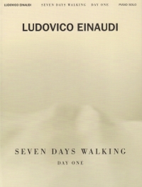 Einaudi Seven Days Walking Day One Piano Sheet Music Songbook