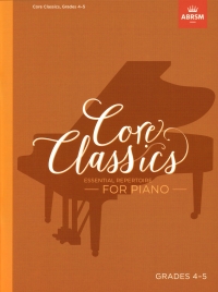 Core Classics Essential Repertoire Piano 4-5 Ab Sheet Music Songbook
