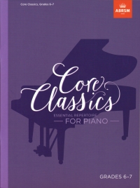 Core Classics Essential Repertoire Piano 6-7 Ab Sheet Music Songbook
