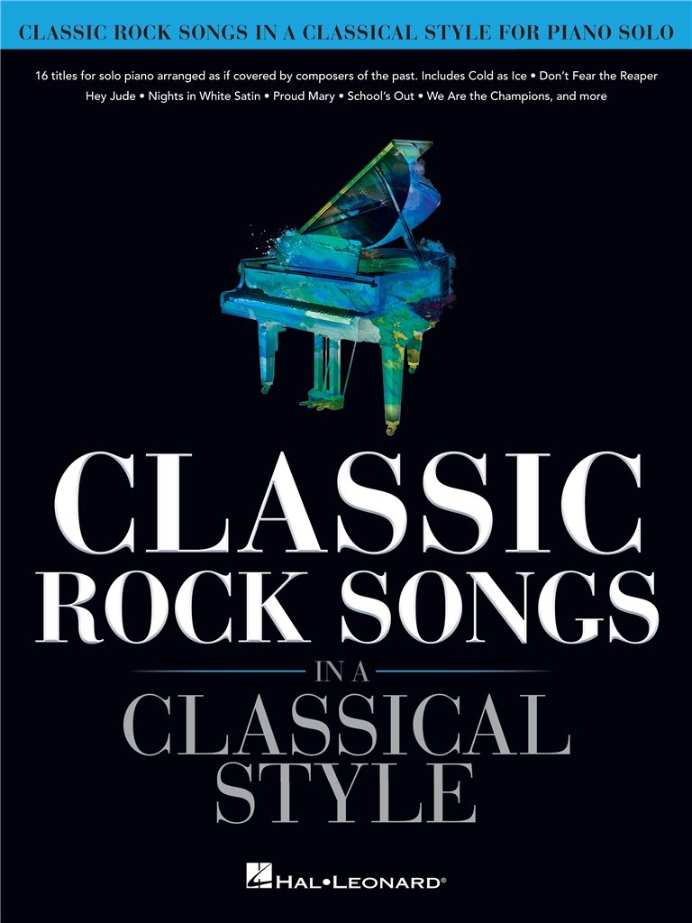 Classic Rock Songs In A Classical Style Piano Solo Sheet Music Songbook