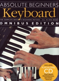 Absolute Beginners Keyboard Omnibus Edition + Cd Sheet Music Songbook