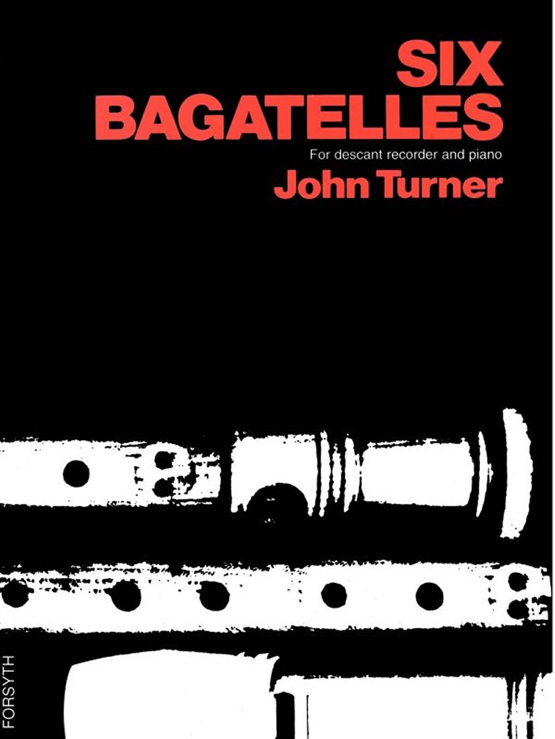 Turner Six Bagatelles Descant Recorder Sheet Music Songbook