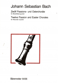 Bach Twelve Passion & Easter Chorales Recorders Sheet Music Songbook
