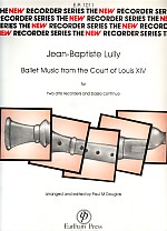 Lully Ballet Music From The Court Of Louis Xiv Alt Sheet Music Songbook