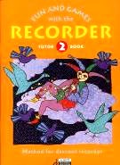 Fun & Games With The Recorder Tutor 2 Sop/descant Sheet Music Songbook