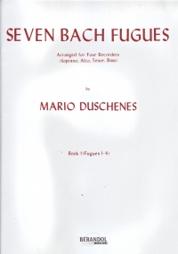 Bach 7 Fugues 1 Nos 1-4 Duschenes 4 Recorders Sheet Music Songbook