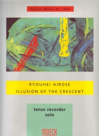 Hirose Illusion Of The Crescent Tenor Recorder Sheet Music Songbook