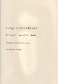 Handel Covent Garden Trios 3 Recorders Robinson Sheet Music Songbook