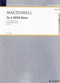 Macdowell To A Wild Rose 5 Recorders Saatb Sheet Music Songbook