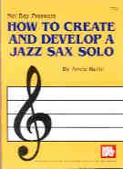How To Create & Develop A Jazz Solo Berle Sax Sheet Music Songbook