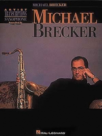 Michael Brecker Artist Transcriptions Saxophone Sheet Music Songbook