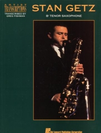 Stan Getz Artist Transcriptions Tenor Sax Sheet Music Songbook