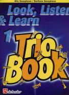Look Listen & Learn 1 Trio Book Alto/bari Sax Sheet Music Songbook