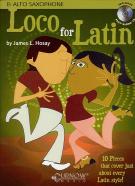 Loco For Latin Eb Alto Saxophone Hosay Book & Cd Sheet Music Songbook