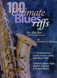 100 Ultimate Blues Riffs Alto Sax Gordon Sheet Music Songbook