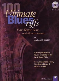 100 Ultimate Blues Riffs Tenor Sax Gordon Book&cd Sheet Music Songbook