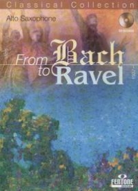 From Bach To Ravel Alto Saxophone Book & Cd Sheet Music Songbook