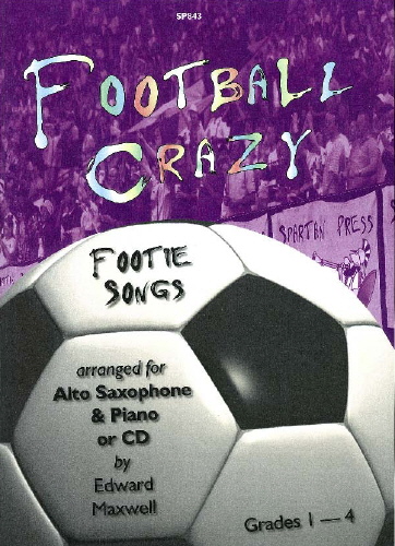 Football Crazy Footie Songs Alto Saxophone Bk & Cd Sheet Music Songbook