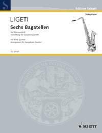 Ligeti Bagatelles (6) Saxophone Quartet Sheet Music Songbook