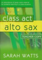 Class Act Alto Sax Watts Teacher Copy Sheet Music Songbook