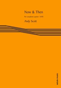 Scott Now & Then Saxophone Quartet Satb Sheet Music Songbook