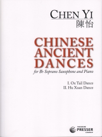 Chen Yi Chinese Ancient Dances Soprano Sax & Piano Sheet Music Songbook