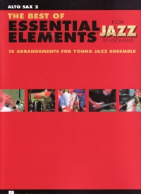 Best Of Essential Elements Jazz Alto Sax 2 Sheet Music Songbook