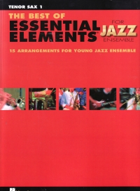 Best Of Essential Elements Jazz Tenor Sax 1 Sheet Music Songbook