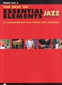 Best Of Essential Elements Jazz Tenor Sax 2 Sheet Music Songbook