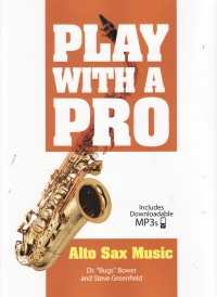 Play With A Pro Alto Sax Music Bower + Online Sheet Music Songbook