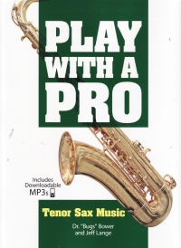 Play With A Pro Tenor Sax Music Bower + Online Sheet Music Songbook