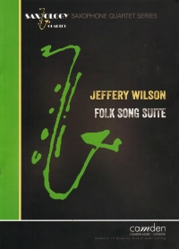 Wilson Folk Song Suite Saxophone Quartet Sheet Music Songbook