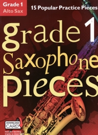 Grade 1 Saxophone Pieces Alto + Online Sheet Music Songbook